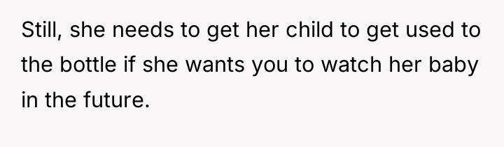 Still, she needs to get her child to get used...