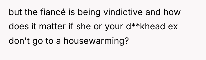 but the fiancé is being vindictive and how does it...