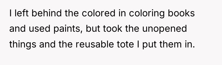 I left behind the colored in coloring books and used...