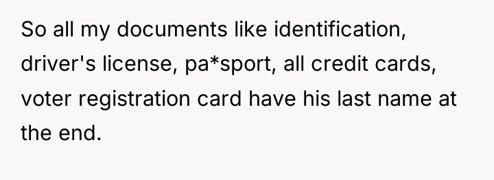 So all my documents like identification, driver's license, pa*sport, all...