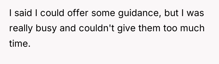 I said I could offer some guidance, but I was...