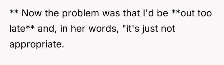 ** Now the problem was that I'd be **out too...