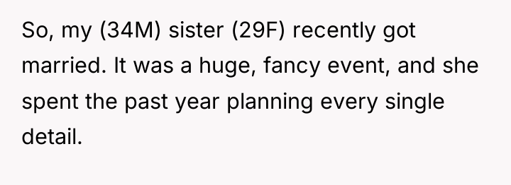 So, my (34M) sister (29F) recently got married. It was...