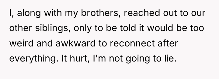 I, along with my brothers, reached out to our other...