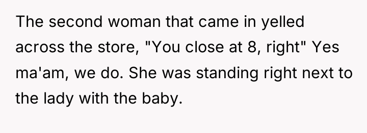 The second woman that came in yelled across the store,...