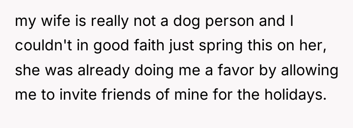 my wife is really not a dog person and I...