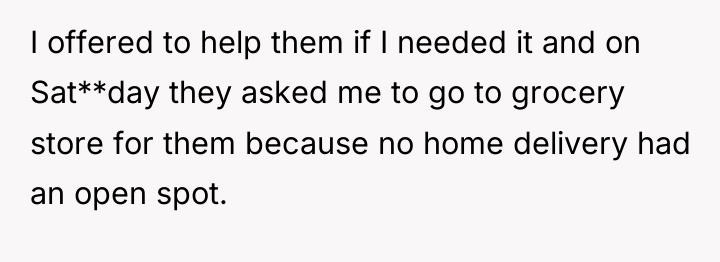 I offered to help them if I needed it and...