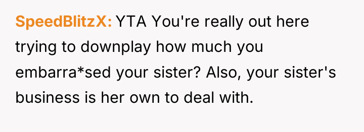 SpeedBlitzX YTA You're really out here trying to downplay how...