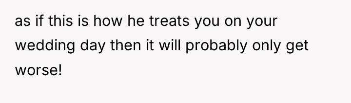 as if this is how he treats you on your...