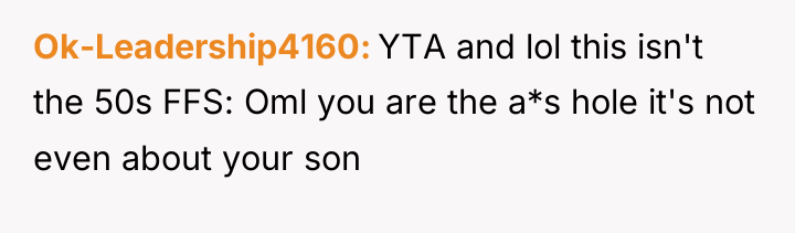 Ok-Leadership4160 YTA and lol this isn't the 50s FFS: Oml...