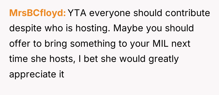 MrsBCfloyd YTA everyone should contribute despite who is hosting. Maybe...