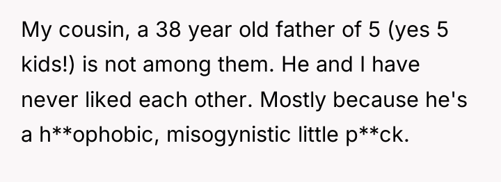My cousin, a 38 year old father of 5 (yes...