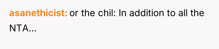 asanethicist or the chil: In addition to all the NTA...