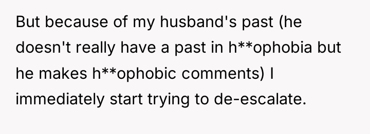 But because of my husband's past (he doesn't really have...