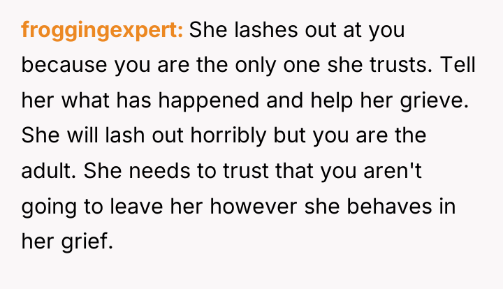 froggingexpert She lashes out at you because you are the...