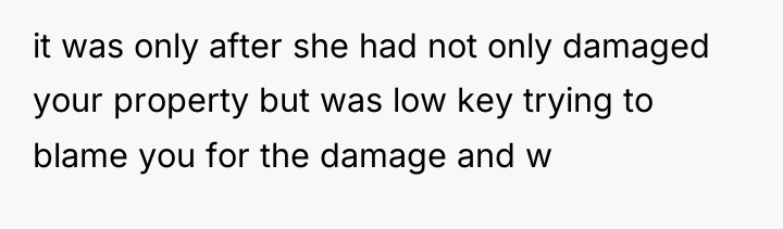 it was only after she had not only damaged your...
