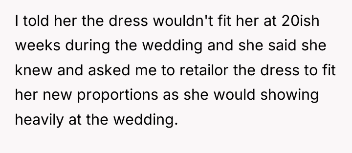 I told her the dress wouldn't fit her at 20ish...