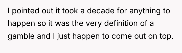 I pointed out it took a decade for anything to...