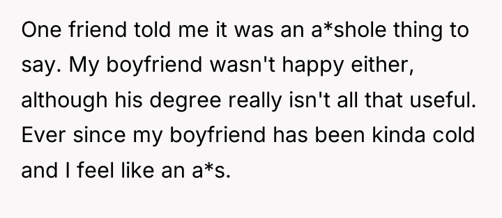 One friend told me it was an a*shole thing to...