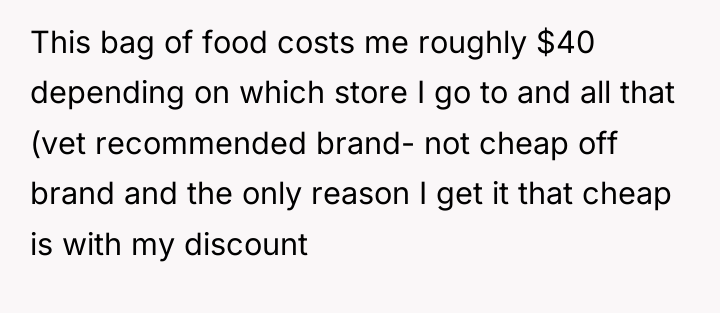 This bag of food costs me roughly $40 depending on...