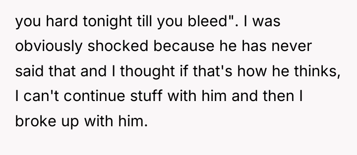 you hard tonight till you bleed". I was obviously shocked...