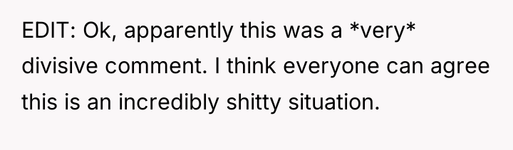 EDIT: Ok, apparently this was a *very* divisive comment. I...