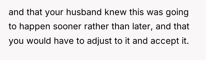 and that your husband knew this was going to happen...
