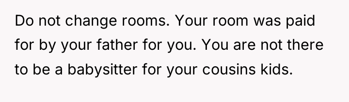 Do not change rooms. Your room was paid for by...