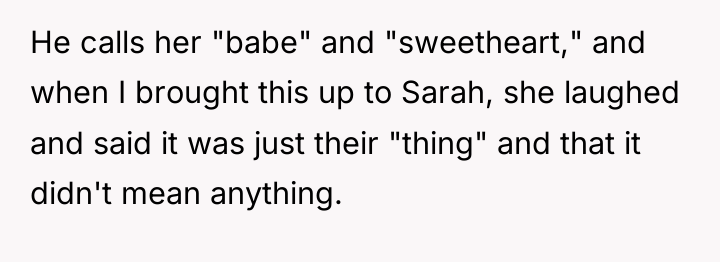 He calls her "babe" and "sweetheart," and when I brought...