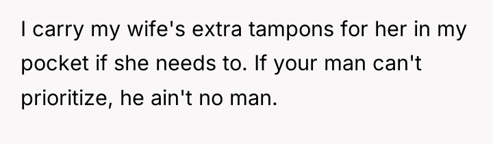 I carry my wife's extra tampons for her in my...
