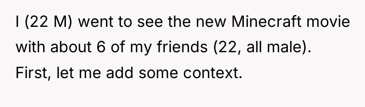 I (22 M) went to see the new Minecraft movie...