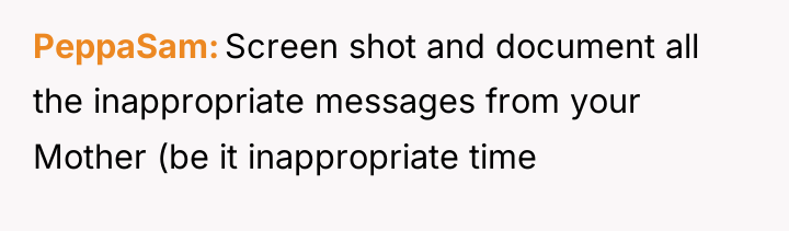 PeppaSam Screen shot and document all the inappropriate messages from...