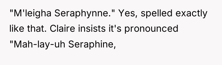 "M'leigha Seraphynne." Yes, spelled exactly like that. Claire insists it's...