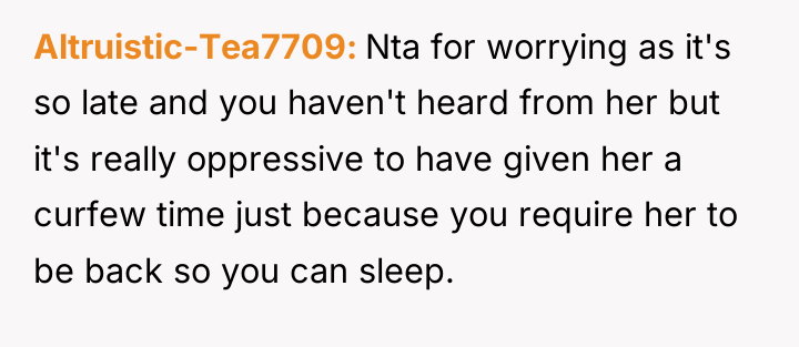 Altruistic-Tea7709 Nta for worrying as it's so late and you...