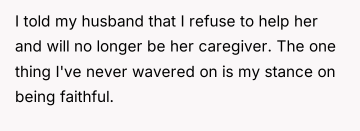 I told my husband that I refuse to help her...
