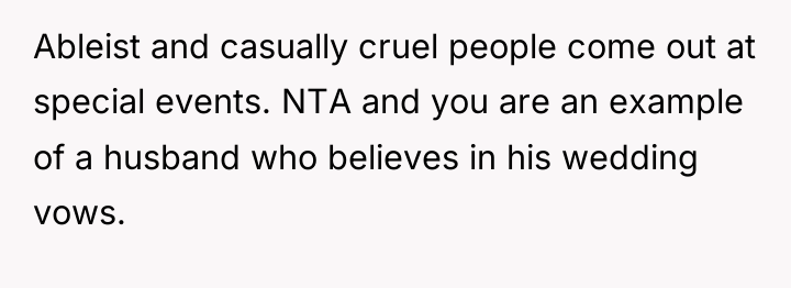 Ableist and casually cruel people come out at special events....