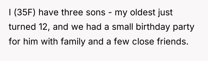 I (35F) have three sons - my oldest just turned...