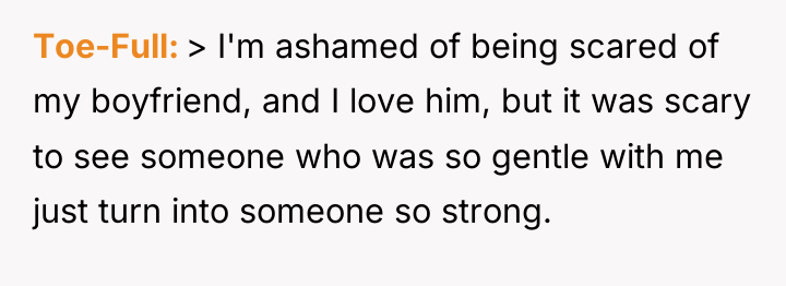 Toe-Full > I'm ashamed of being scared of my boyfriend,...