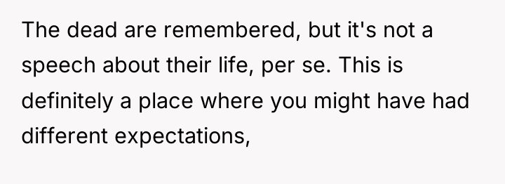 The dead are remembered, but it's not a speech about...