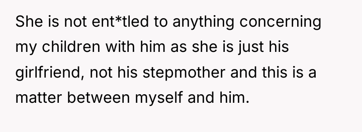 She is not ent*tled to anything concerning my children with...