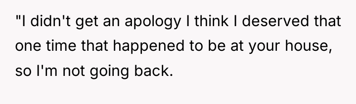 "I didn't get an apology I think I deserved that...