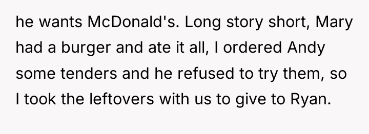 he wants McDonald's. Long story short, Mary had a burger...
