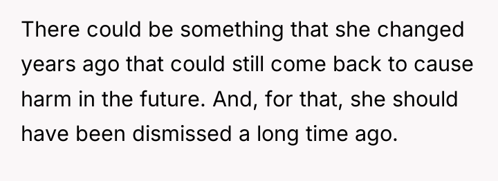 There could be something that she changed years ago that...