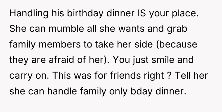 Handling his birthday dinner IS your place. She can mumble...