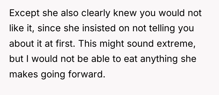 Except she also clearly knew you would not like it,...