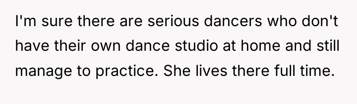 I'm sure there are serious dancers who don't have their...