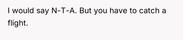 I would say N-T-A. But you have to catch a...