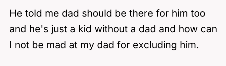 He told me dad should be there for him too...