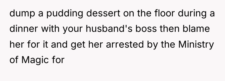 dump a pudding dessert on the floor during a dinner...