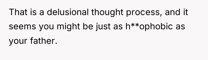 That is a delusional thought process, and it seems you...
